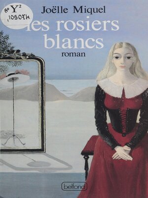 cover image of Les Rosiers blancs
